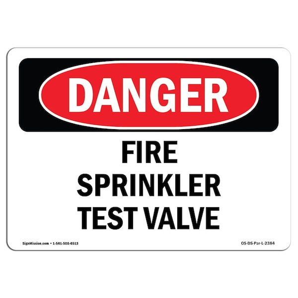 Safety Sign, OSHA Danger, 7" Height, Aluminum, Fire Sprinkler Test Valve, Landscape